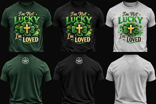 I'm Not Lucky. I'm Loved. Tee