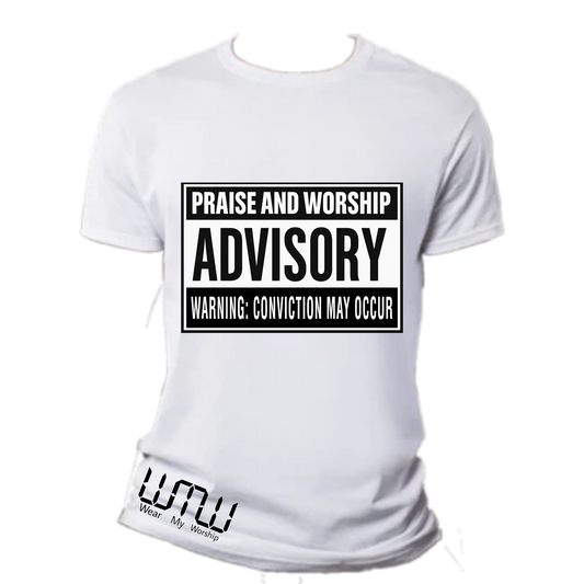 Praise & Worship Advisory Tee
