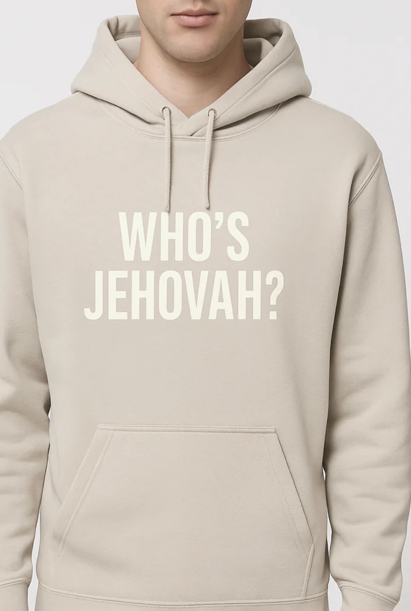 WHO’S JEHOVAH? Hoodie